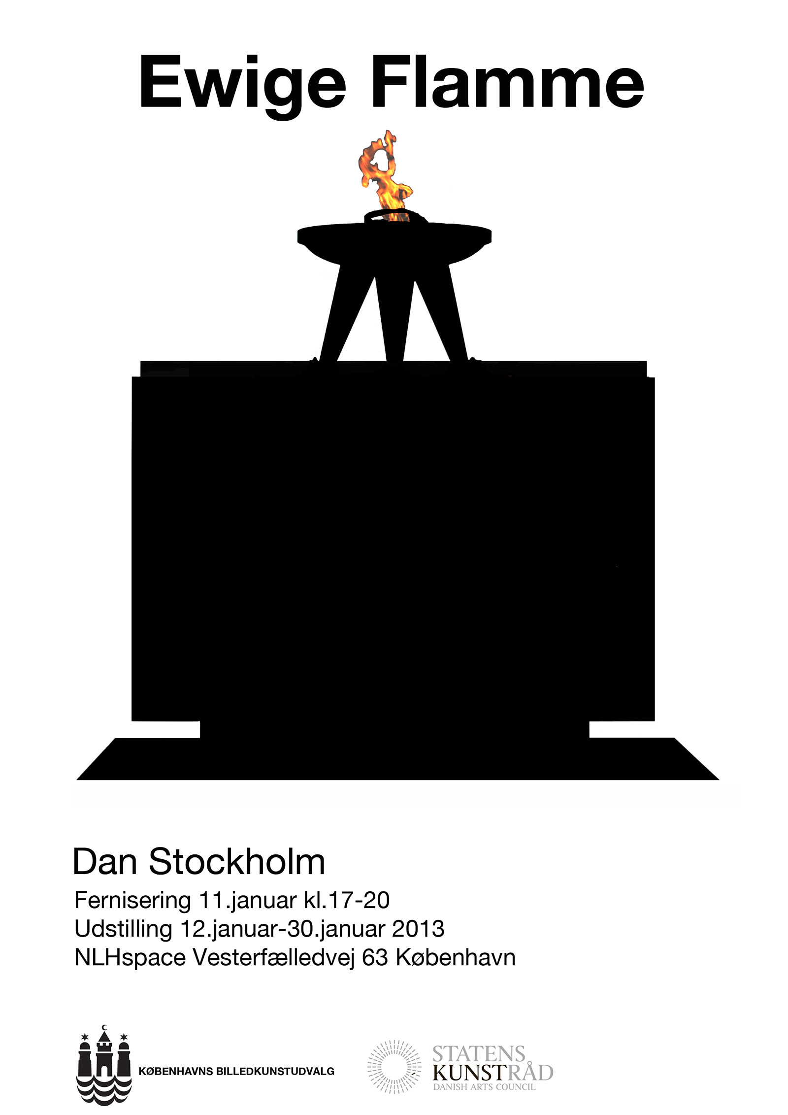 Poster for the exhibition of the work 'Ewige Flamme' by Dan Stockholm